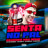 Senta no Pal Gemendo Meu Nome(feat. Mc Chá Original, Mc Kareta & Mc Galaxia) (Explicit) - DJ AZEVEDO ORIGINAL