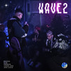 WAVE 2 (Explicit) - Aldeia Records&Mikezin&Alva&Jafari&Andrade&Jaya Luuck&Bxrgez