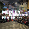 Medley Indecente pra Bh 002 (Explicit) - Dj Anderson do Paraiso&mc menor thalis
