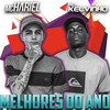 Melhores do Ano - MC Hariel&Mc Kelvinho