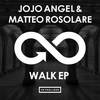 Walk (Original Mix) - Jojo Angel&Matteo Rosolare