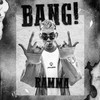 BANG! - Ramma&Tadu Vázquez