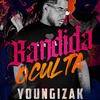 Bandida Oculta (Explicit) - Young Izak