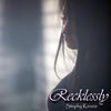 Recklessly - Stephy Kenzie