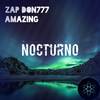 Nocturno - Zap Don777&Amazing