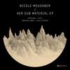 Her Dub Material (Marino Canal Remix) - Nicole Moudaber&Marino Canal