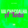 Vai Chacoalha a Xota (Explicit) - DJ Miltinho&MC Da 12