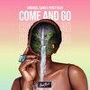Come & Go (Explicit) - 2Hounds&SAND&Percy Bluu