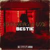 Bestie (feat. YKC & Baffie) (Explicit) - EsteeGo&YKC&baffie