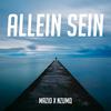 Allein sein - Mazio&NzumQ