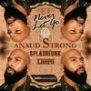 Never Let Go (Laera Club Radio Mix) - Anaud Strong&Splashfunk&Laera