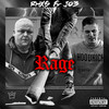 Rage (Explicit) - Rhxs&JO3