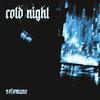 COLD NIGHT - SXLXMANE