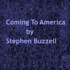 Coming to America - Stephen Buzzell&Stephen R Buzzell