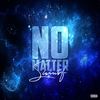 No Matter (Explicit) - Smurf