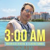 3:00 Am - Mauricio Rivera&Elkeretumba