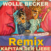 Remix Kapitän der Liebe - Wolle Becker&Thomas Godel