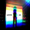 LEMME GO (feat. Mark Johns) - Marian Hill&Mark Johns