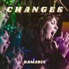 Changes - Damaris