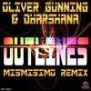 Outlines (Mismisimo Remix) - Oliver Gunning&Dharshana