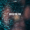 Never For You - Lemex