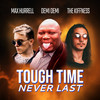 Tough Time Never Last - Max Hurrell&The Kiffness&Demi Demi