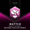 Don't Bounce (Nathan Phillips Remix) - Mattch