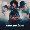 Beat Do Ódio(feat. MC Celo BK) (Explicit) - Dj Jeeh Fdc&DJ SGC&MC Mano Dry&MC Celo BK