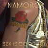Sex is good but(feat. M-O-R-S-E) (Explicit) - Namoro&M-O-R-S-E
