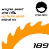 Up To No Good (Original Mix) - Wayne Smart&Hilly