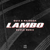 Lambo (RUVLO Remix) - QUIX&Matroda