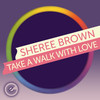 Take a Walk with Love - Sheree Brown&Marcus Paul