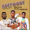 Adefoode - Chris Wayne&Rap Zila&Jegede Fees&De sexy producer