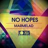 Marmelad (Snaz & Guzz Remix) - No Hopes