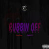 Rubbin Off (Explicit) - YoungChapo&RugRat OD