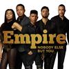 Nobody Else But You - Empire Cast&Yazz&Sierra McClain