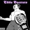Eddie Guerrero (Explicit) - Juvie Juu
