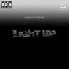 Light Up (Explicit) - Maximillian