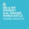 Warm Nights (Tomcole Remix) - Me & My Monkey&Maxine Hardcastle