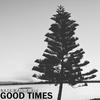 Good Times(feat. Vic) (Explicit) - Nate Waii&VIC