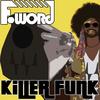 Killer Funk (Farace Remix) - F-Word