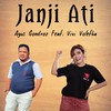 Janji Ati - Agus Gondroz&Vivi Voletha