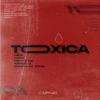 Tóxica(feat. GonzalesOnTheBeat, Diem, Woak & Andriy G) - Epickogs&GonzalesOnTheBeat&DIEM&WOAK&Andriy G