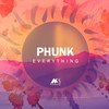 Everything - Phunk