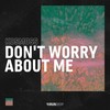 Don't Worry About Me - Kosmoss