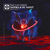 We Can Shine (Extended Mix) - Mavra&Du Saint