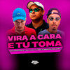 Vira a Cara e Tu Toma (Explicit) - Mc Marte&MC Madan&DJ Renan