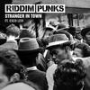 Stranger in Town(feat. Exco Levi) - Riddim Punks