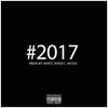 #2017 (Prod. By HeyMikeyMusic) - Young Ent