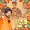 Pawri Hori Hai - Vinu Gaur&Amit Antil&Agastya Verma&Joginder Kundu&Mahender Kadian